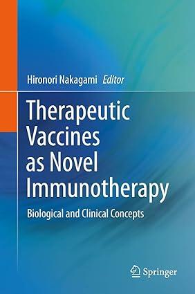 therapeutic vaccines as novel immunotherapy biological and clinical concepts 2019 edition michael e winter