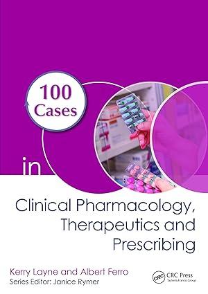 100 cases in clinical pharmacology therapeutics and prescribing 1st edition kerry layne, albert ferro