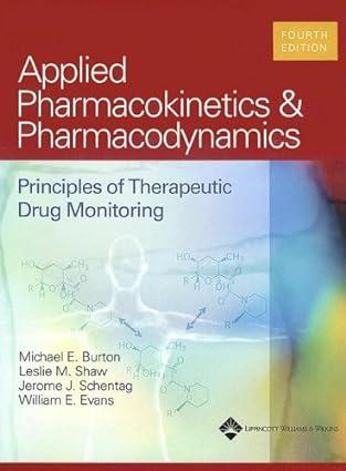 applied pharmacokinetics and pharmacodynamics principles of therapeutic drug monitoring 4th edition ph.d.