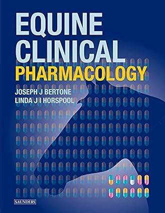 equine clinical pharmacology 1st edition joseph bertone, linda j. i. horspool 0702024848, 978-0702024849