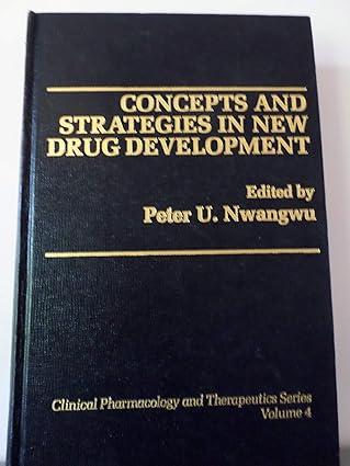 concepts and strategies in new drug development volume 4 1st edition peter u.nwangwu 0030692873,