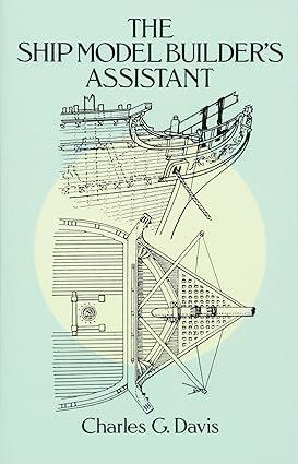 the ship model builders assistant 1st edition charles g. davis 0486255840, 978-0486255842