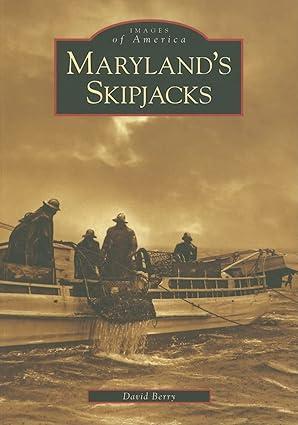 images of america marylands skipjacks 1st edition david berry 0738553638, 978-0738553634