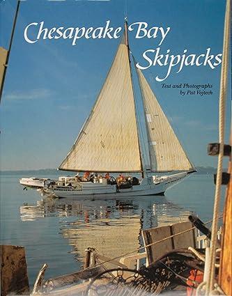 chesapeake bay skipjacks 1st edition pat vojtech 0870334514, 978-0870334511