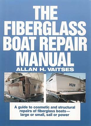 the fiberglass boat repair manual 1st edition allan h. viatses, ed davis 0071569146, 978-0071569149