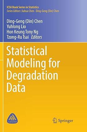 statistical modeling for degradation data 2017 edition ding-geng (din) chen, yuhlong lio, hon keung tony ng,