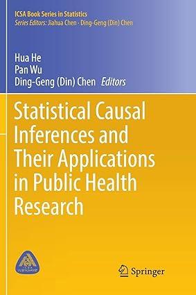 statistical causal inferences and their applications in public health research 2016 edition hua he, pan wu,