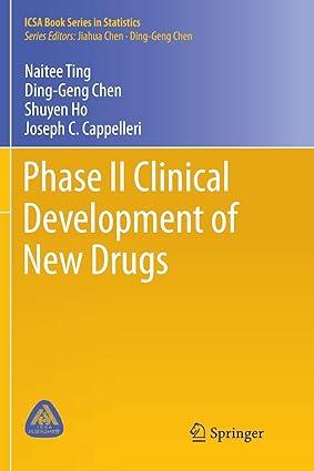 phase ii clinical development of new drugs 2017 edition naitee ting, ding-geng chen, shuyen ho, joseph c.