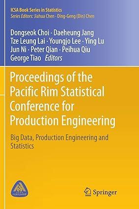 proceedings of the pacific rim statistical conference for production engineering 2018 edition dongseok choi,