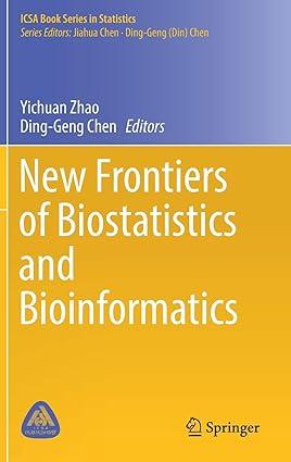 new frontiers of biostatistics and bioinformatics 2018 edition yichuan zhao, ding-geng chen 3319993887,