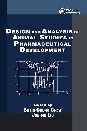 design and analysis of animal studies in pharmaceutical development 1st edition shein-chung chow 0367579383,