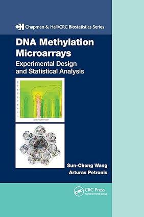 dna methylation microarrays experimental design and statistical analysis 1st edition sun-chong wang, art