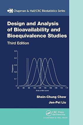 design and analysis of bioavailability and bioequivalence studies 3rd edition shein-chung chow, jen-pei liu