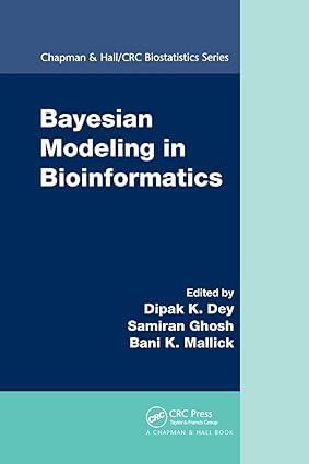 bayesian modeling in bioinformatics 1st edition dipak k. dey, samiran ghosh, bani k. mallick 0367383659,