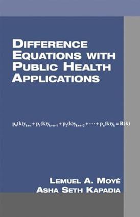 difference equations with public health applications 1st edition lemuel a. moyé, asha seth kapadia