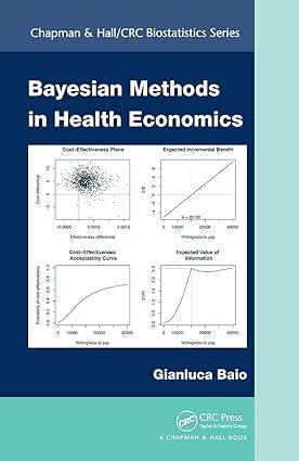 bayesian methods in health economics 1st edition gianluca baio 1032477539, 978-1032477534