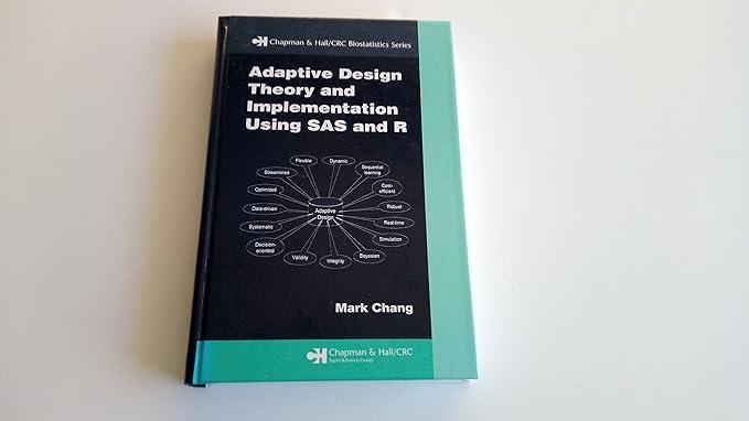 adaptive design theory and implementation using sas and r 1st edition mark chang 1584889624, 978-1584889625
