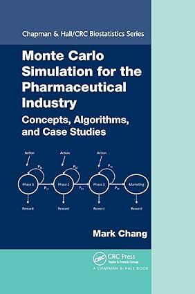 monte carlo simulation for the pharmaceutical industry concepts algorithms and case studies 1st edition mark