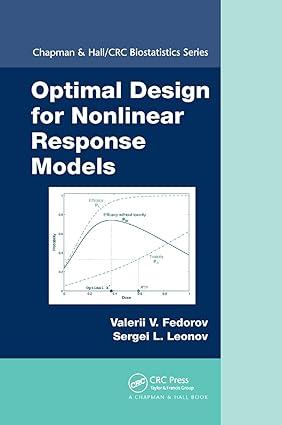 optimal design for nonlinear response models 1st edition valerii v. fedorov, sergei l. leonov 0367379805,