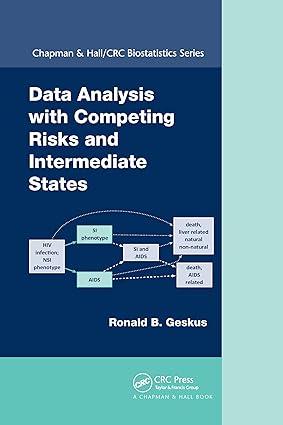 data analysis with competing risks and intermediate states 1st edition ronald b. geskus 0367738058,
