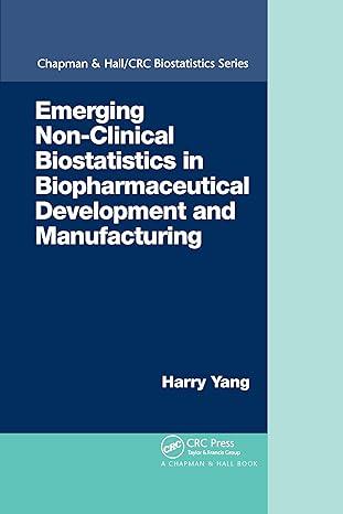 emerging non-clinical biostatistics in biopharmaceutical development and manufacturing 1st edition harry yang