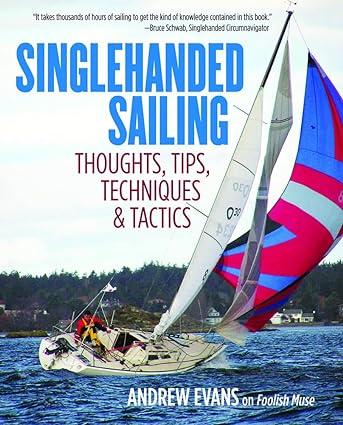 singlehanded sailing thoughts tips techniques and tactics 1st edition andrew evans 0071836535, 978-0071836531