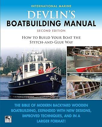 devlins boat building manual how to build your boat the stitch and glue way 2nd edition samual devlin