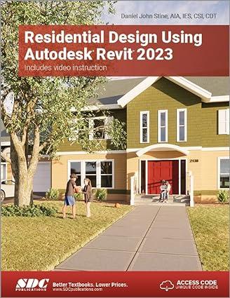 residential design using autodesk revit 2023 1st edition daniel john stine 1630575070, 978-1630575076