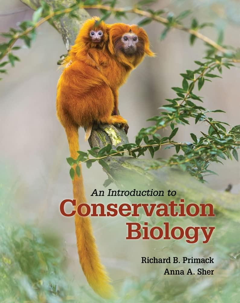 an introduction to conservation biology 1st edition richard b. primack, anna sher 1605354732, 9781605354736