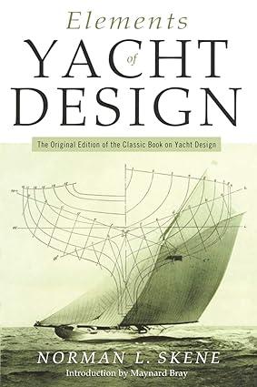 elements of yacht design the original of the classic book on yacht design 2nd edition norman l. skene,