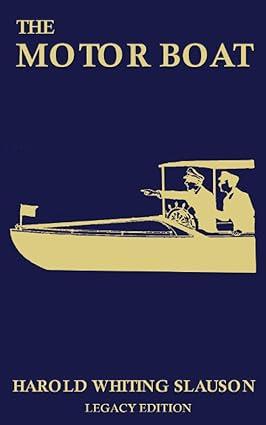 the motor boat 1st edition harold whiting slauson 1643891677, 978-1643891675