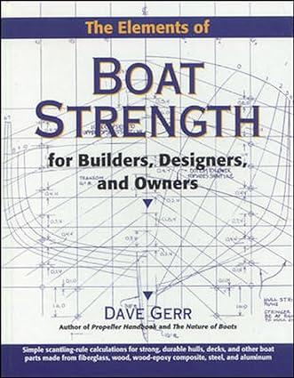 the elements of boat strength for builders designers and owners 1st edition dave gerr 0070231591,