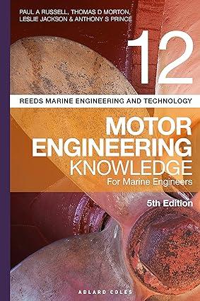 reeds marine engineering and technology motor engineering knowledge for marine engineers 5th edition paul a.