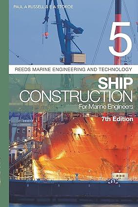 ship construction for marine engineers reeds marine engineering and technology 5 7th edition paul a. russell,