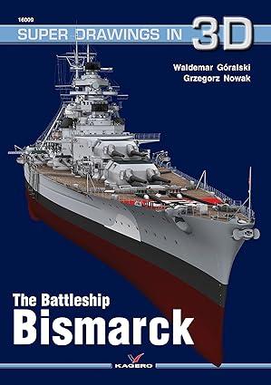 the battleship bismarck super drawings in 3d 2nd edition waldemar góralski 8364596012, 978-8364596018