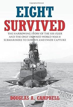 eight survived the harrowing story of the uss flier and the only downed world war ii submariners to survive
