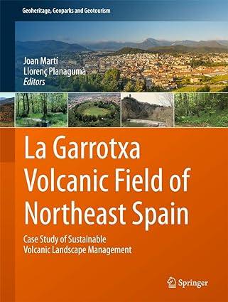 la garrotxa volcanic field of northeast spain case study of sustainable volcanic landscape management 1st