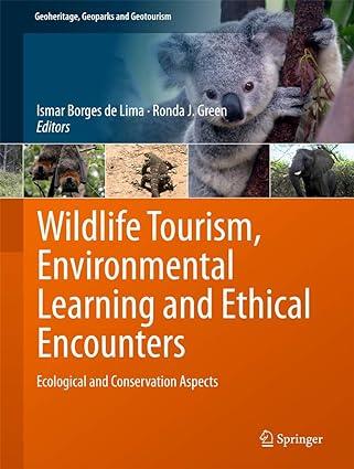 wildlife tourism environmental learning and ethical encounters ecological and conservation aspects 1st