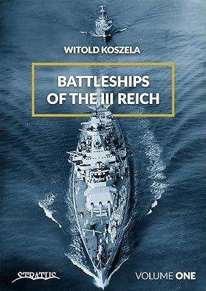 battleships of the iii reich volume 1 1st edition witold koszela 8365281813, 978-8365281814