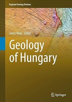 geology of hungary 1st edition janós haas 9783642219092, 978-3642219092