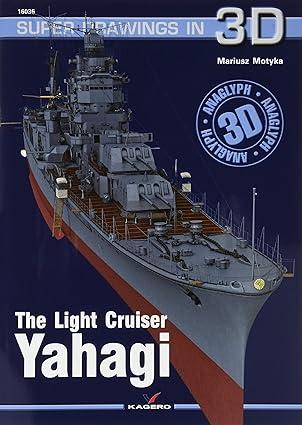 the light cruiser yahagi 1st edition mariusz motyka 8364596667, 978-8364596667
