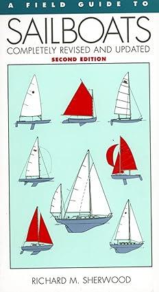 a field guide to sailboats 2nd edition richard m. sherwood 0395652391, 978-0395652398