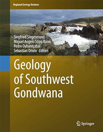 geology of southwest gondwana 1st edition siegfried siegesmund, miguel a. s. basei, pedro oyhantçabal,