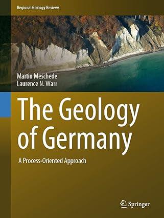 the geology of germany a process oriented approach 1st edition martin meschede, laurence n. warr 3319761013,