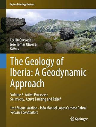 the geology of iberia a geodynamic approach volume 5 1st edition cecilio quesada, josé tomás oliveira