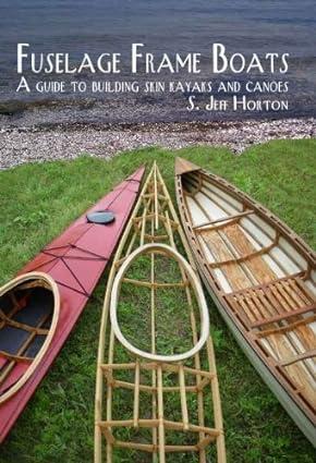 Fuselage Frame Boats A Guide To Building Skin Kayaks And Canoes