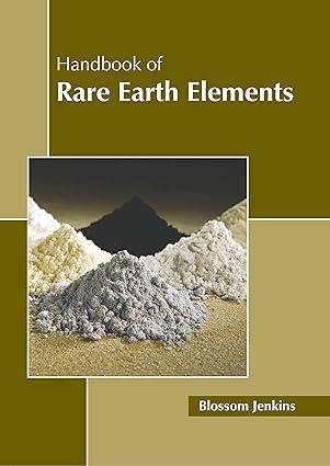 handbook of rare earth elements 1st edition blossom jenkins 164116803x, 978-1641168038