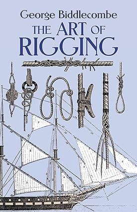the art of rigging 1st edition george biddlecombe 0486263436, 978-0486263434