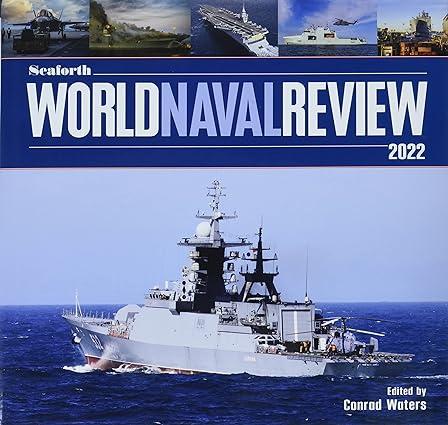 seaforth world naval review 2022 1st edition conrad waters 1682477460, 978-1682477465