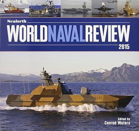 seaforth world naval review 2015 1st edition conrad waters 1848322208, 978-1848322202